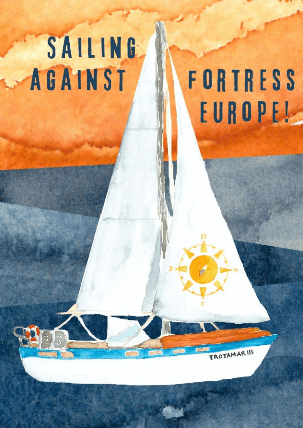 Postkarte: Sailing against Fortress Europe!